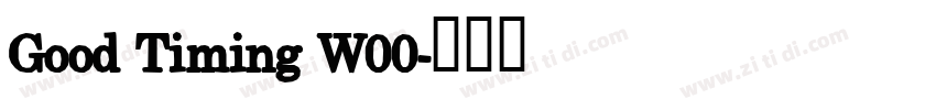Good Timing W00字体转换 Good Timing W00字体转换